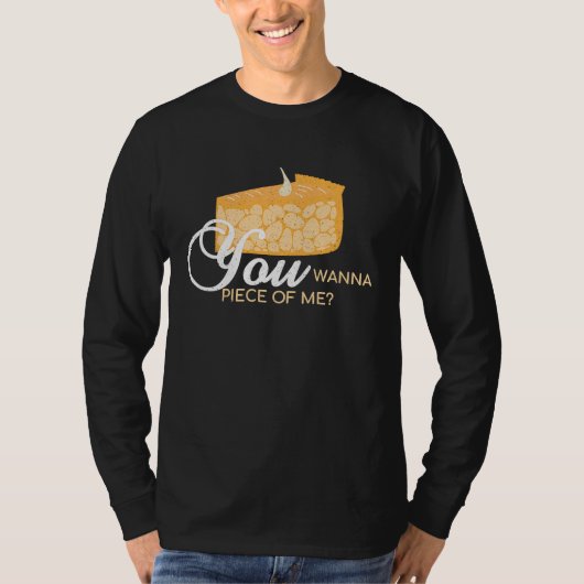 私のものが欲しいの？ パイ作り ベーカリー デザート Tシャツ (正面)