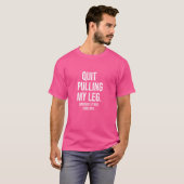 私のやめ脚を引っ張るおもしろいユーモア切断 Tシャツ (正面フル)