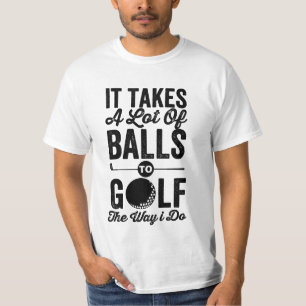 私のやり方でゴルフをするのに多くのボールが必要だ、ゴルフ Tシャツ