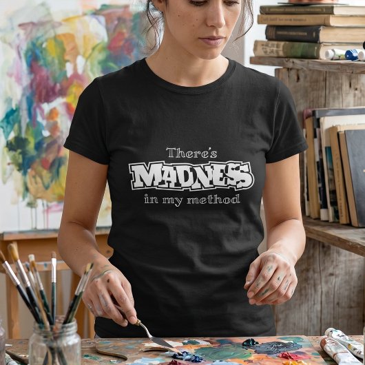 私のやり方には狂気がある | サーキャスティック・ユーモア Tシャツ