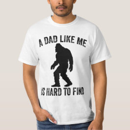 私のようなパパは懸命でパパのビッグフットを見おもしろいつける Tシャツ