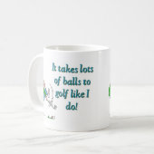 私のようにゴルフにはたくさんのボールが必要だ コーヒーマグカップ (正面左)