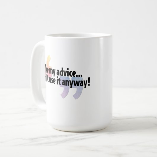 私のアドバイスを…取って下さい コーヒーマグカップ (正面左)