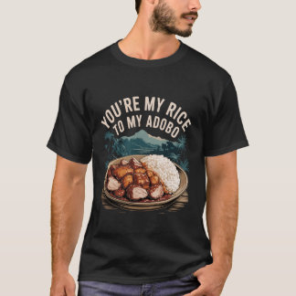 私のアドボに合うお米、私のあなた フィリピン料理 カップル Tシャツ