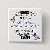 私のアヒルは列に並んでない 缶バッジ (正面)