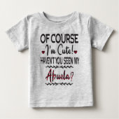 私のアブエラを見た事ないで、もちろん私は可愛い ベビーTシャツ (正面)