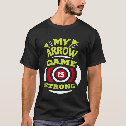 私のアローゲームは強いアーチェリーおもしろいアイディア Tシャツ (正面)