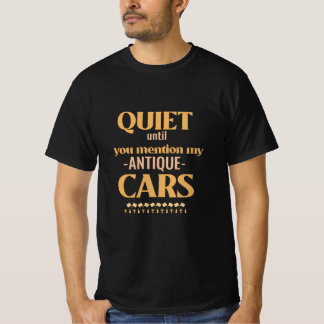 私のアンティークカーの話題が出るまで静かに Tシャツ