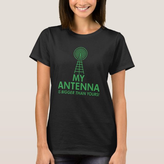 私のアンテナはあなたのより大きい おもしろくて賢いアマチュア無線 Tシャツ (正面)