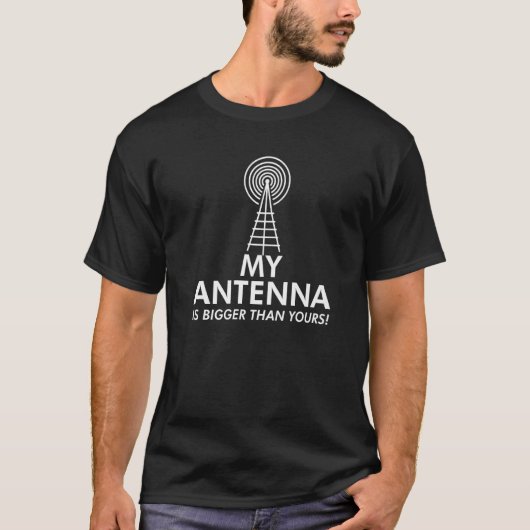 私のアンテナはあなたのより大きい おもしろ ネガティブ ハムラ Tシャツ (正面)