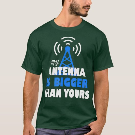 私のアンテナはあなたのアンテナより大きい – Ham Radio Tシャツ (正面)