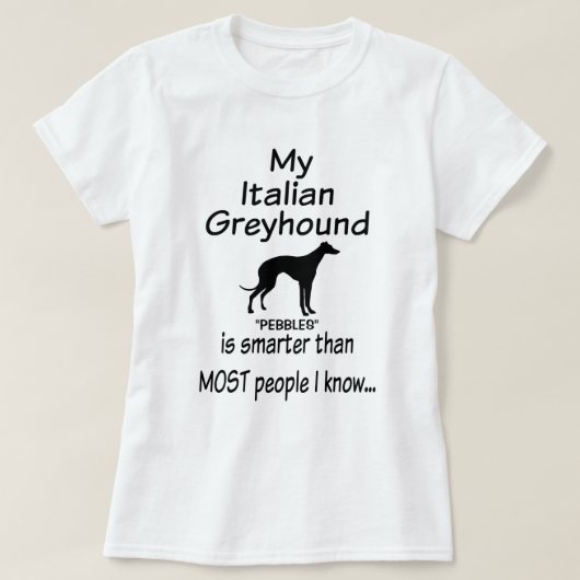 私のイタリアングレイハウンド頭が切れるドは冗談 Tシャツ (デザイン正面)