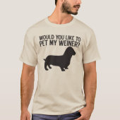 私のウィーナーを? Tシャツ (正面)