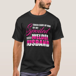 私のウェルダー夫Welder_s妻Aに甘えおもしろいた Tシャツ