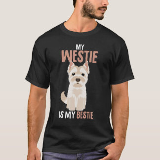 私のウエストハイランドホワイトテリアは私のベスト Tシャツ