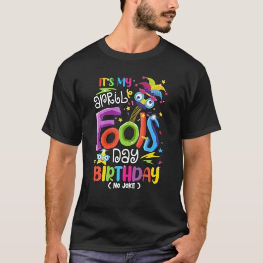 私のエイプリルフールズデイ誕生日1thエイプリルハッピーF Tシャツ (正面)