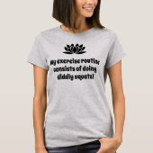 私のエクササイズのルーチンロータスジョーク Tシャツ (正面)