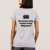 私のエクササイズのルーチンロータスジョーク Tシャツ (裏面)