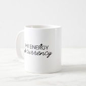 私のエネルギーは通貨マグだ コーヒーマグカップ (正面左)