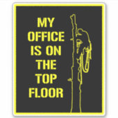 私のオフィスは最上階のアーボリストにある シール (正面)