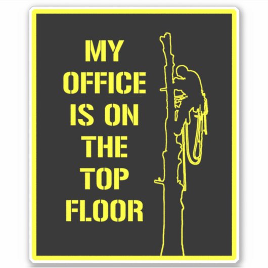 私のオフィスは最上階のアーボリストにある シール (正面)