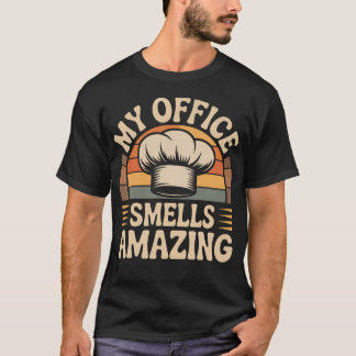 私のオフィスは最高の香りシェフ Tシャツ