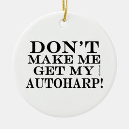 私のオートハープを取らせないでくれ セラミックオーナメント