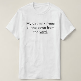 私のオートムギミルクのワイシャツ(白い) Tシャツ