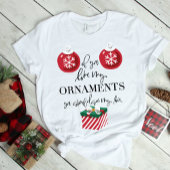 私のオーナメントが気に入ったら面白いクリスマス Tシャツ