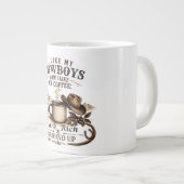 私のカウボーイ好きはコーヒー好きと同じ ジャンボコーヒーマグカップ (正面右)