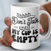 私のカップが空のコーヒーマグになるまでおもしろい話さない コーヒーマグカップ