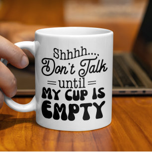 私のカップが空のコーヒーマグになるまでおもしろい話さない コーヒーマグカップ