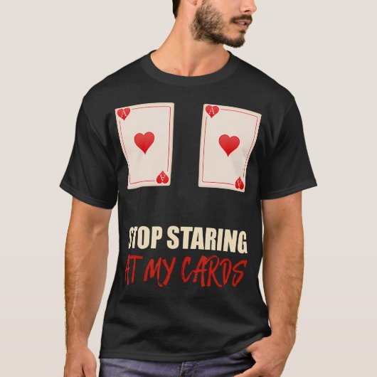 私のカードを見やがって Poker Texas Holdem Tシャツ (正面)