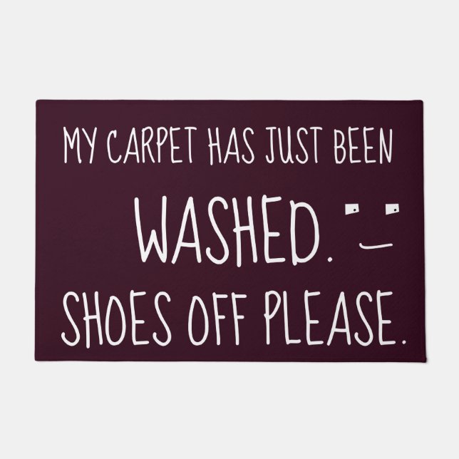 私のカーペットは靴を洗われたばかりだおもしろい ドアマット (正面)