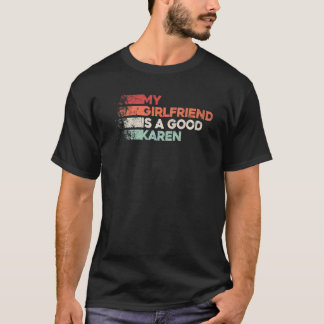私のガールフレンドは良いカレンで皮肉なレトロだ Tシャツ