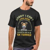 私のキツネ・テリアは予定が入らない Tシャツ (正面)
