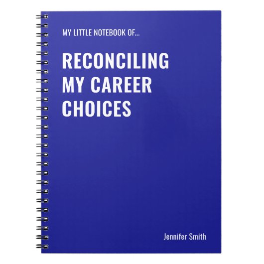 私のキャリア選択を調整する仕事のユーモア ノートブック (正面)