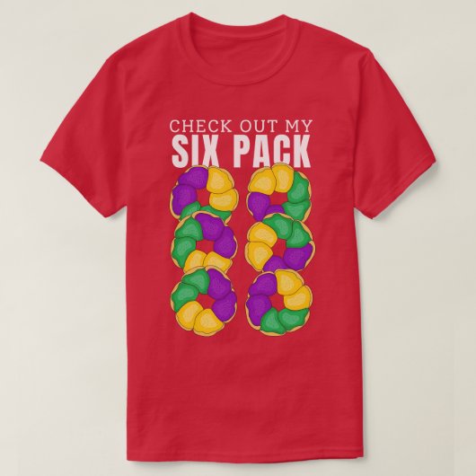 私のキングケーキをチェックアウトおもしろいSixPack Mardi Gras C Tシャツ (デザイン正面)