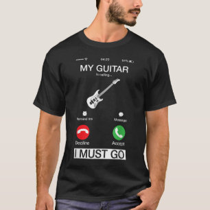 私のギターが呼んでいる、私が行かなければならない 面白い携帯スクリーン Tシャツ