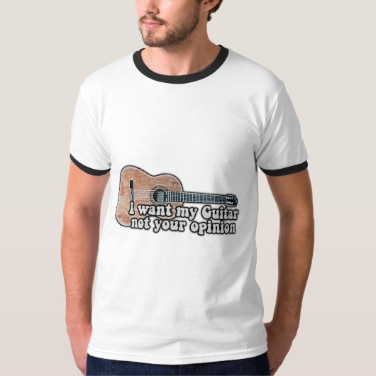 私のギターが欲しい。あなたの意見じゃない。おもしろい引用文 Tシャツ (正面)