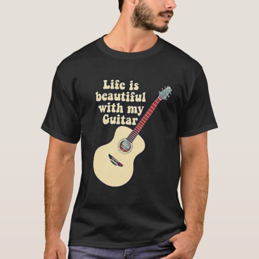 私のギターは人生が美しい前向き。 Tシャツ (正面)