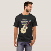 私のギターは人生が美しい前向き。 Tシャツ (正面フル)