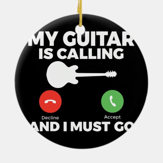 私のギターは呼び出し中で、私はギターに行かなけれおもしろいばならない セラミックオーナメント (裏面)