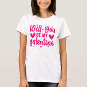 私のギャレンタインになってくれる? 女性の友情 Tシャツ (正面)