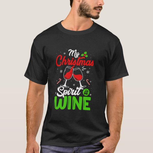 私のクリスマススピリットはワインのおもしろい休日の飲み物 Tシャツ (正面)