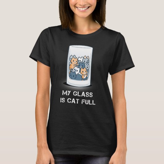 私のグラスは猫でいっぱいだ Tシャツ (正面)