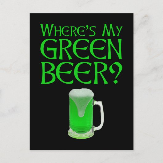 私のグリーンビールはどこ？聖おもしろいパトリックの日 ポストカード (正面)