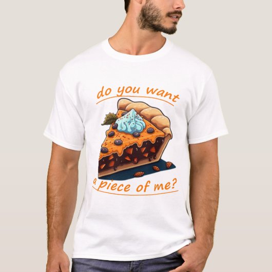 私のケーキデザインの一部が欲しい？ Tシャツ (正面)