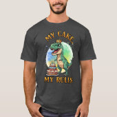 私のケーキ、私のルール、ディノボス Tシャツ (正面)