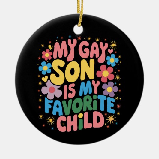 私のゲイの息子は私のお気に入りの子供LGBTQプライドGroovy セラミックオーナメント (正面)